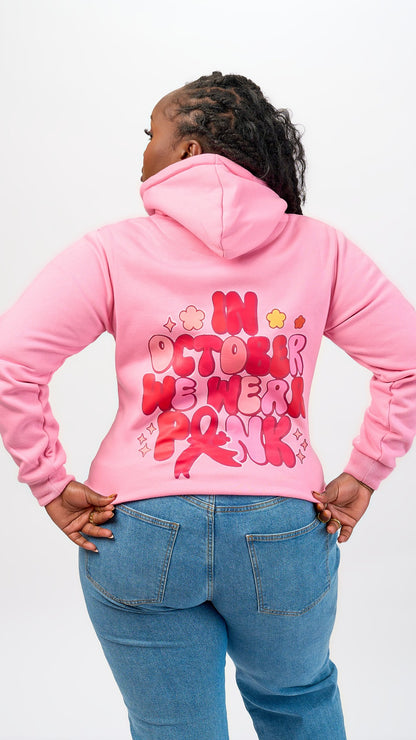 "In October We Wear Pink " Hoodie